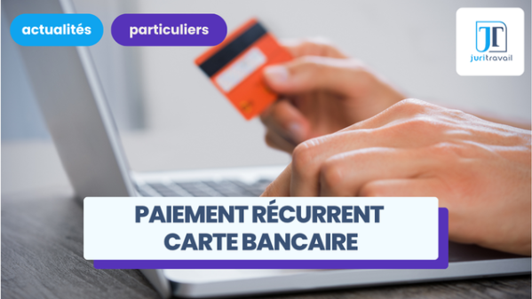 illustration pour Paiement récurrent par carte bancaire : comment le bloquer et quels sont vos droits ?